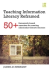 Teaching Information Literacy Reframed: 50+ Framework-Based Exercises for Creating Information-Literate Learners Cover Image