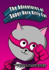 The Adventures of Super Hero Kitty Cat By Damien Court Cover Image