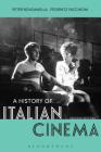 A History of Italian Cinema By Peter Bondanella, Federico Pacchioni Cover Image