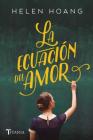 Ecuacion del Amor, La By Helen Hoang Cover Image