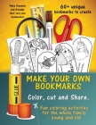 Make Your Own Unique Bookmarks: Hours of creative fun for the whole family - 60+ bookmarks. Cover Image