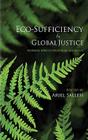 Eco-Sufficiency and Global Justice: Women Write Political Ecology By Ariel Salleh (Editor) Cover Image