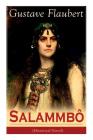 Salammbô (Historical Novel): Ancient Tale of Blood and Thunder Cover Image