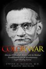 Color War: Dinshah P. Ghadiali's Battle with the Medical Establishment over his Revolutionary Light-Healing Science Cover Image