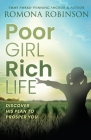 Poor Girl, Rich Life: Discover His Plan to Prosper You By Romona Robinson Cover Image