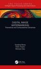 Digital Image Watermarking: Theoretical and Computational Advances By Surekha Borra, Rohit Thanki, Nilanjan Dey Cover Image