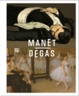 Manet/Degas By Stephan Wolohojian, Ashley Dunn, Stéphane Guégan (Contributions by), Denise Murrell (Contributions by), Haley S. Pierce (Contributions by), Isolde Pludermacher (Contributions by), Samuel Rodary (Contributions by) Cover Image