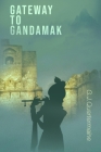 Gateway To Gandamak By G. J. Quartermaine Cover Image