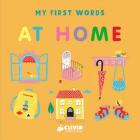 At Home (My First Words) By Berangere Staron (Illustrator), Clever Publishing Cover Image