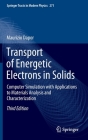 Transport of Energetic Electrons in Solids: Computer Simulation with Applications to Materials Analysis and Characterization (Springer Tracts in Modern Physics #271) Cover Image