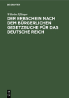 Der Erbschein Nach Dem Bürgerlichen Gesetzbuche Für Das Deutsche Reich Cover Image