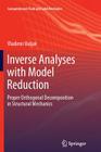 Inverse Analyses with Model Reduction: Proper Orthogonal Decomposition in Structural Mechanics (Computational Fluid and Solid Mechanics) By Vladimir Buljak Cover Image