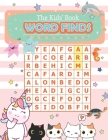 The Kids' Book Word-Find: Cute Large Print Word Search Puzzles Books For Spelling Kids Ages 6-12 And Up, Search & Find, Activities Workbooks By Lena Fuller Cover Image