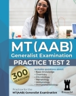 MT(AAB) Generalist Examination: Practice test 2 By The Examelot Team Cover Image