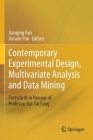 Contemporary Experimental Design, Multivariate Analysis and Data Mining: Festschrift in Honour of Professor Kai-Tai Fang By Jianqing Fan (Editor), Jianxin Pan (Editor) Cover Image