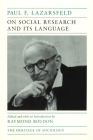 On Social Research and Its Language (Heritage of Sociology Series) By Paul F. Lazarsfeld, Raymond Boudon (Editor) Cover Image
