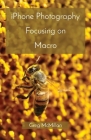 iPhone Photography Focusing on Macro Cover Image