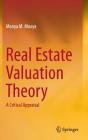 Real Estate Valuation Theory: A Critical Appraisal By Manya M. Mooya Cover Image