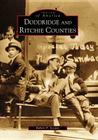 Doddridge and Ritchie Counties (Images of America) By Robert F. Stealey Cover Image