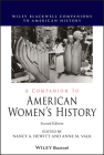 A Companion to American Women's History (Wiley Blackwell Companions to American History) By Nancy A. Hewitt (Editor), Anne M. Valk (Editor) Cover Image