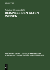 Beispiele Den Alten Weisen: Des Johann Von Capua Übersetzung Der Hebräischen Bearbeitung Des Indischen Pañcatantra Ins Lateinische By Friedmar Geissler (Editor) Cover Image