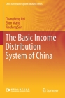 The Basic Income Distribution System of China By Changhong Pei, Zhen Wang, Jingfang Sun Cover Image