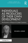 Individuals as Producers of Their Own Development: The Dynamics of Person-Context Coactions (World Library of Psychologists) By Richard M. Lerner Cover Image