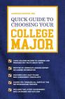 Quick Guide to Choosing Your College Major By Laurence Shatkin Cover Image
