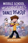 Middle School Misadventures: Dance Disaster Cover Image