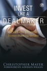 Invest Like a Dealmaker: Secrets from a Former Banking Insider (Agora Series) Cover Image