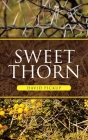 Sweet Thorn By David Pickup Cover Image