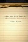 A Life and Death Decision: A Jury Weighs the Death Penalty By Scott E. Sundby Cover Image