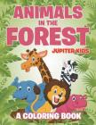 Animals in the Forest By Jupiter Kids Cover Image