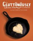 The Gluttonously Gluten Free Cookbook By Thomas Smith, Daphne Smith Cover Image
