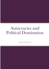 Autocracies and Political Domination Cover Image