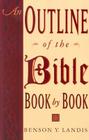 An Outline of the Bible By Benson Y. Landis Cover Image