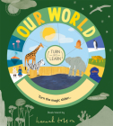 Turn and Learn: Our World By Isabel Otter, Hannah Tolson (Illustrator) Cover Image