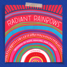 Radiant Rainbows: Messages of Hope, Healing, and Comfort By Jessica Swift Cover Image