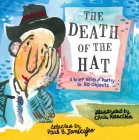 The Death of the Hat: A Brief History of Poetry in 50 Objects Cover Image