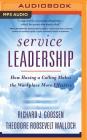 Service Leadership: How Having a Calling Makes the Workplace More Effective Cover Image