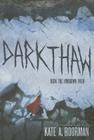 Darkthaw: A Winterkill Novel By Kate A. Boorman Cover Image