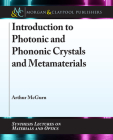Introduction to Photonic and Phononic Crystals and Metamaterials By Arthur R. McGurn Cover Image