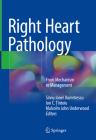 Right Heart Pathology: From Mechanism to Management Cover Image