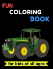 Fun Coloring Book for Kids of All Ages: Trucks, Planes and Cars Color Activity Book for toddlers & preschoolers . Coloring book for Boys, Girls, Fun b By Little D Books Cover Image