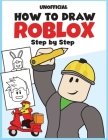 How to draw Roblox: Step by step (Unofficial) By Happyfun Publishing Cover Image