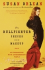 The Bullfighter Checks Her Makeup: My Encounters with Extraordinary People By Susan Orlean Cover Image