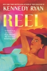 Reel (Hollywood Renaissance #1) By Kennedy Ryan Cover Image