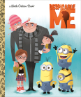 Despicable Me Little Golden Book By Arie Kaplan, Elsa Chang (Illustrator) Cover Image