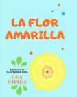 La Flor Amarilla By Ana Omana Cover Image