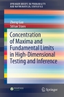 Concentration of Maxima and Fundamental Limits in High-Dimensional Testing and Inference (Springerbriefs in Probability and Mathematical Statistics) Cover Image